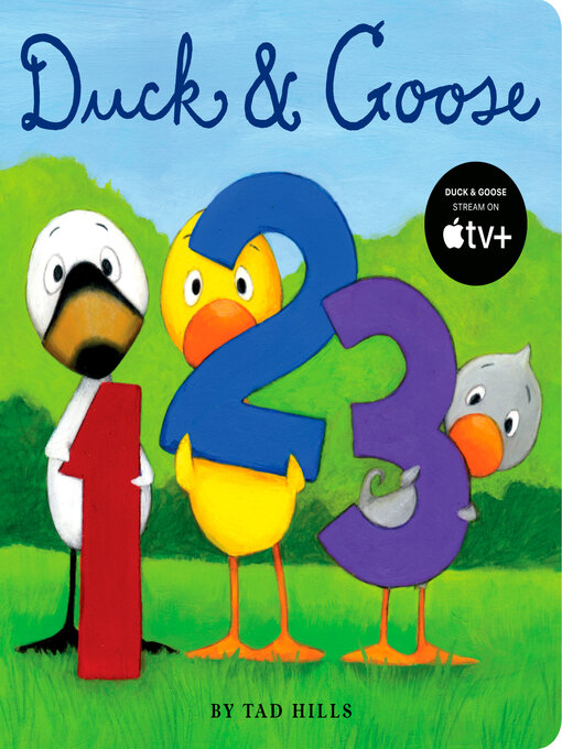 Title details for Duck & Goose, 1, 2, 3 by Tad Hills - Wait list